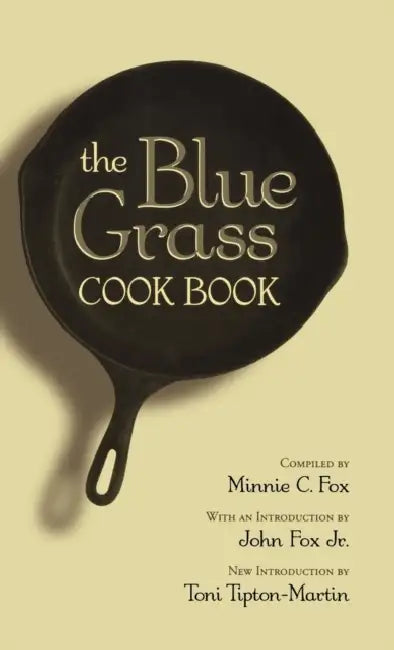 Buy The Blue Grass Cook Book (English, Minnie C. Fox | Jr. Fox John | Toni Tipton-Martin) — BookShops.in