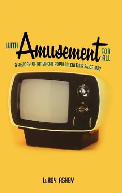 Buy With Amusement for All (English, Leroy Ashby) — BookShops.in