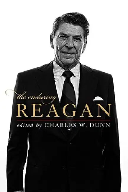 Buy The Enduring Reagan (English, Charles W. Dunn) — BookShops.in