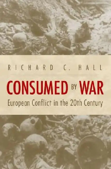 Buy Consumed by War (English, Richard C. Hall) โ BookShops.in