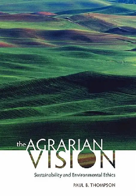 Buy The Agrarian Vision (English, Paul B. Thompson) — BookShops.in