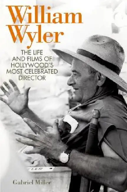 Buy William Wyler (English, Gabriel Miller) — BookShops.in