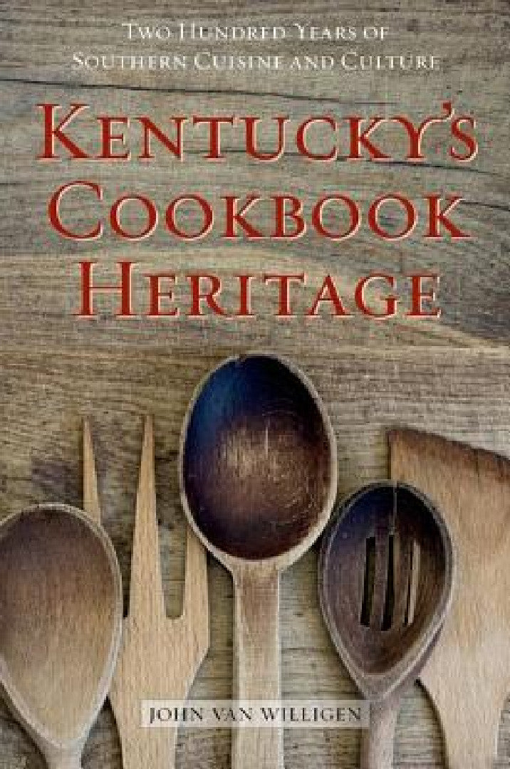 Buy Kentucky's Cookbook Heritage (English, John Van Willigen) — BookShops.in