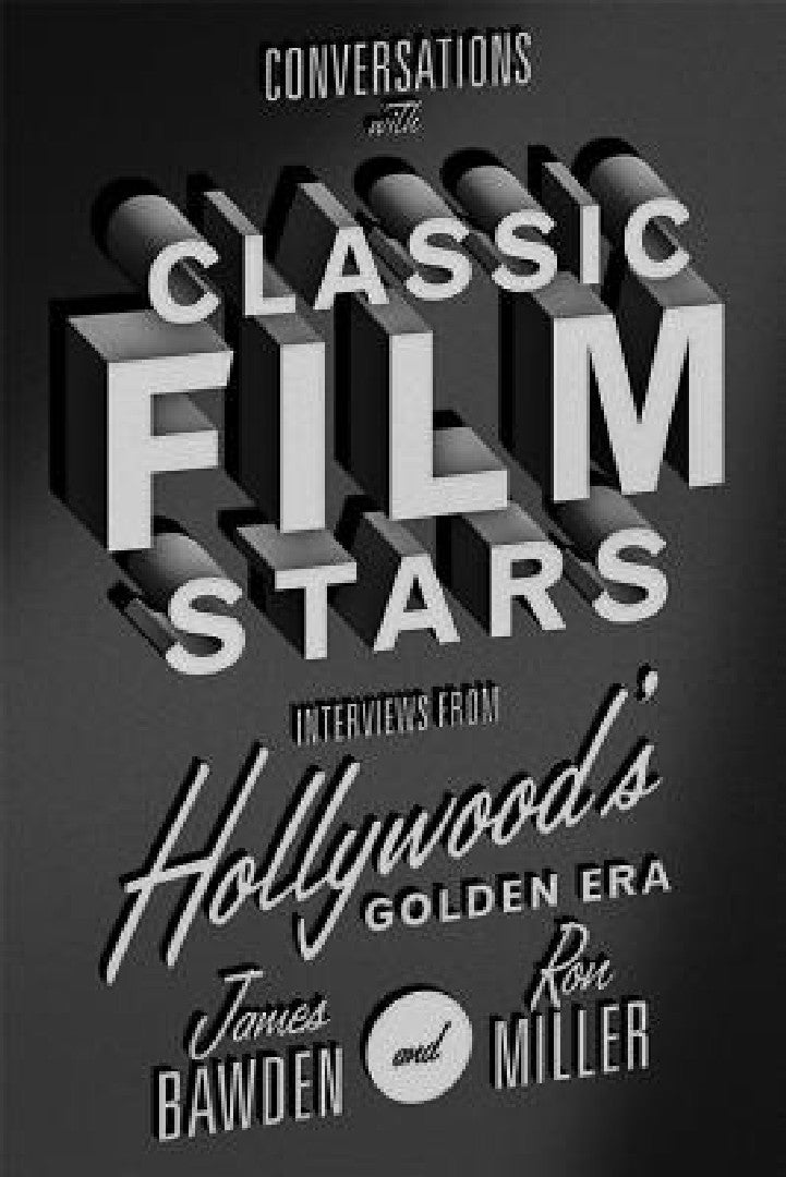 Buy Conversations with Classic Film Stars (English, James Bawden | Ron Miller) — BookShops.in