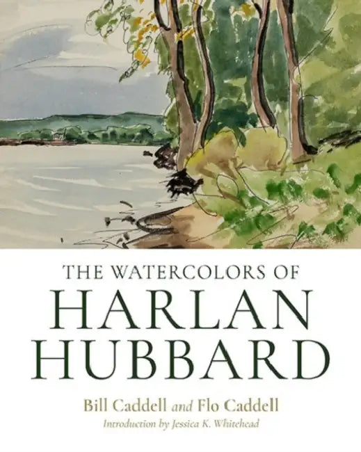 Buy The Watercolors of Harlan Hubbard (English, Harlan Hubbard | David Aaron Marshall) — BookShops.in