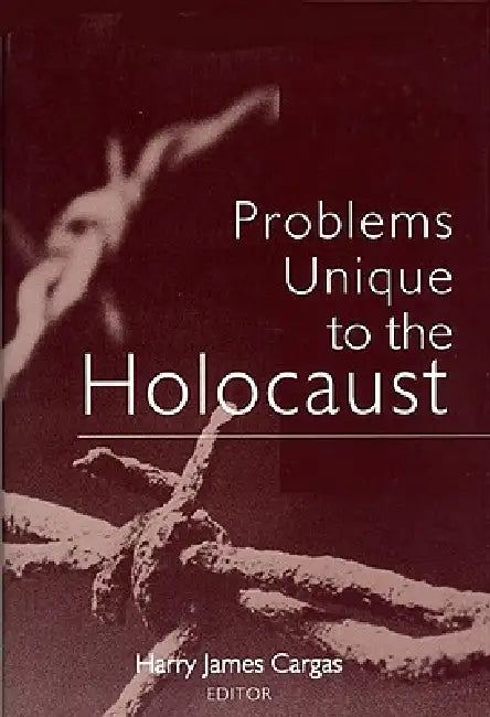 Buy Problems Unique to the Holocaust (English, Harry James Cargas) — BookShops.in