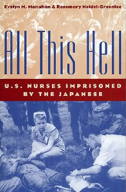 Buy All This Hell (English, Evelyn M. Monahan | Rosemary Neidel-Greenlee) — BookShops.in