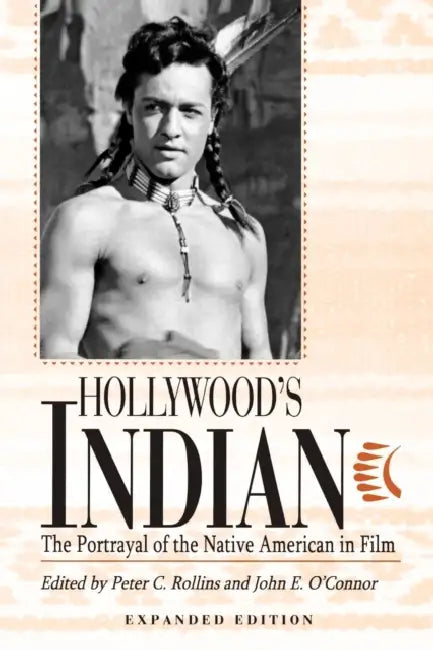 Buy Hollywood's Indian (English, Peter C. Rollins | John E. O'Connor) — BookShops.in