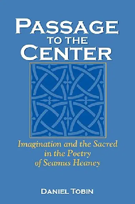 Buy Passage to the Center (English, Daniel Tobin) — BookShops.in