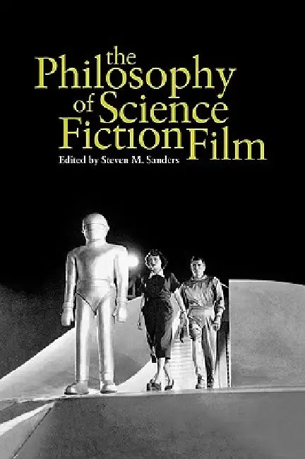 Buy The Philosophy of Science Fiction Film (English, Steven Sanders) โ BookShops.in