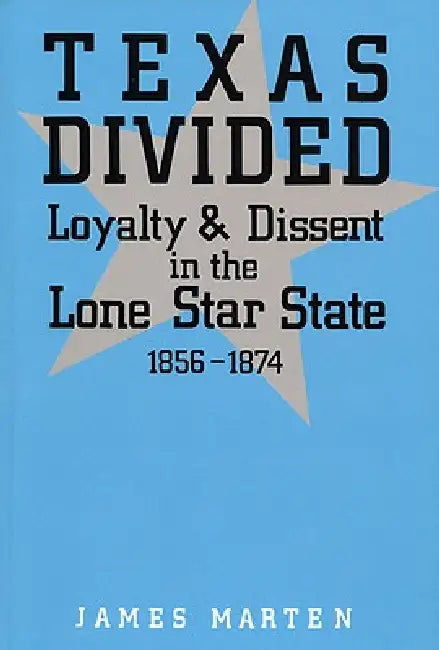 Buy Texas Divided (English, James Marten) — BookShops.in
