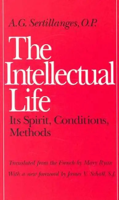 Buy The Intellectual Life (English, A. G. Sertillanges) — BookShops.in