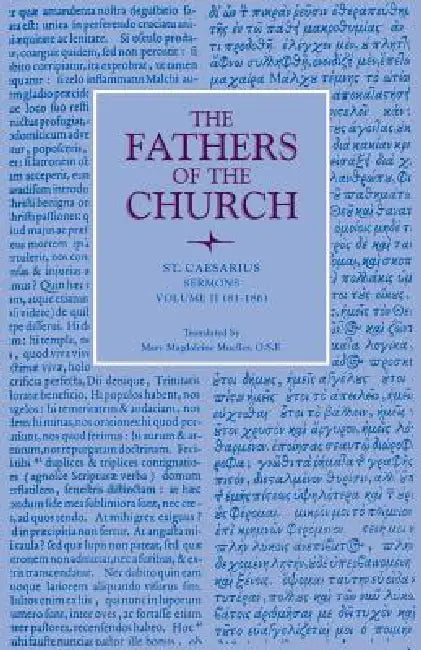 Buy Sermons, Volume 2 (81-186) (English, St Caesarius | Mary Magdaleine Mueller) — BookShops.in