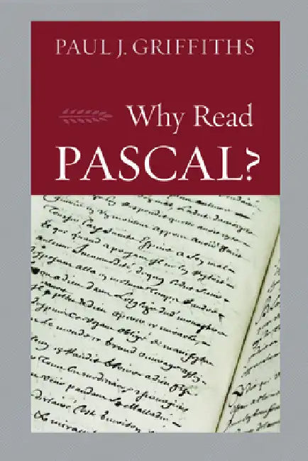 Buy Why Read Pascal? (English, Paul J. Griffiths) โ BookShops.in