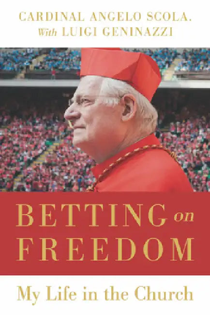 Buy Betting on Freedom (English, Cardinal Angelo Scola | Luigi Geninazzi | Carlo Lancelloti) — BookShops.in