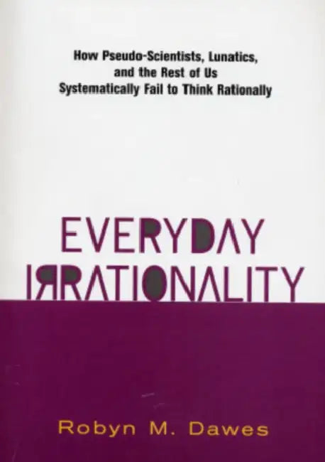Buy Everyday Irrationality (English, Robyn Dawes) — BookShops.in