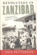 Buy Revolution in Zanzibar (English, Donald Petterson) โ BookShops.in