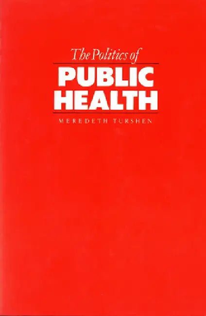 Buy The Politics of Public Health (English, Meredeth Turshen) — BookShops.in