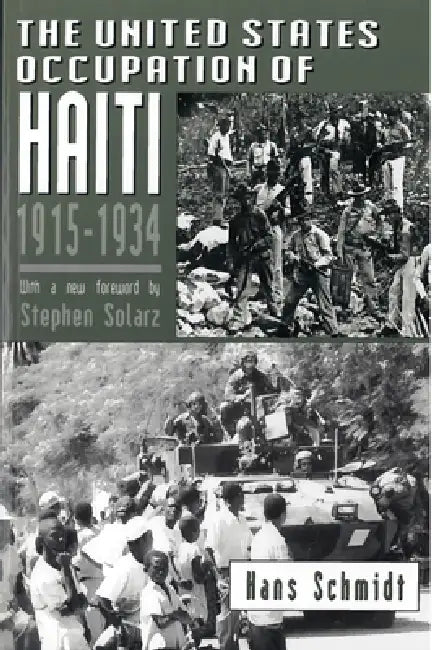 Buy The United States Occupation of Haiti, 1915-1934 (English, Hans Schmidt) — BookShops.in