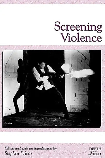 Buy Screening Violence (English, Stephen Prince) — BookShops.in