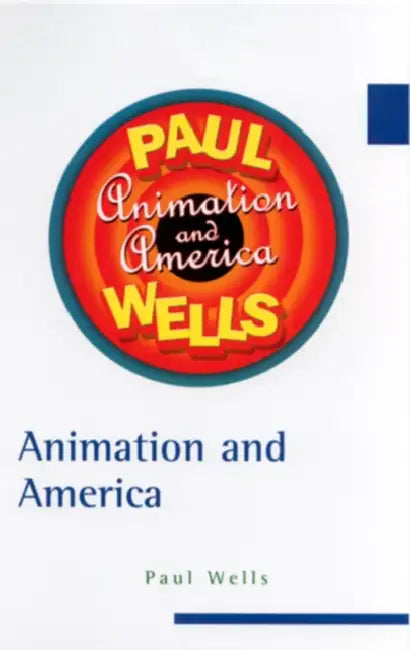 Buy Animation and America (English, Paul Wells) — BookShops.in