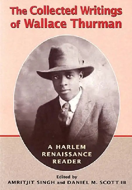 Buy The Collected Writings of Wallace Thurman (English, Amritjit Singh | Daniel M. Scott III) — BookShops.in