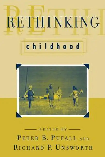 Buy Rethinking Childhood (English, Peter B. Pufall | Richard P. Unsworth | A. Wade Boykin) — BookShops.in