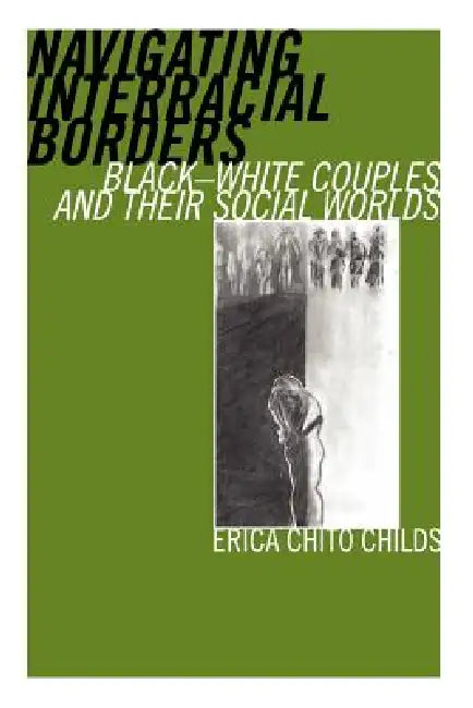 Buy Navigating Interracial Borders (English, Erica Chito Childs) — BookShops.in