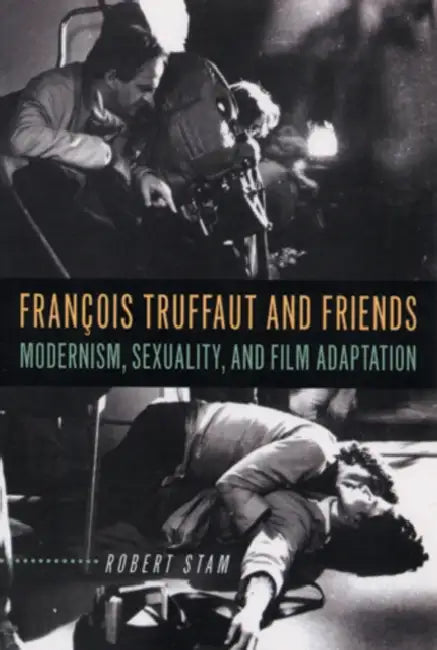 Buy François Truffaut and Friends (English, Robert Stam) — BookShops.in