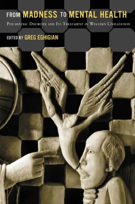 Buy From Madness to Mental Health (English, Greg Eghigian | Gail Hornstein) — BookShops.in