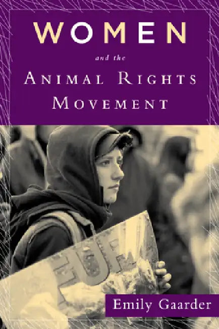 Buy Women and the Animal Rights Movement (English, Emily Gaarder) โ BookShops.in