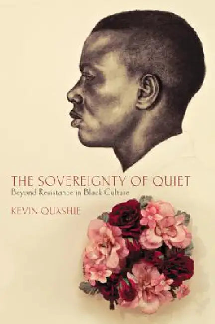 Buy The Sovereignty of Quiet (English, Kevin Quashie) — BookShops.in
