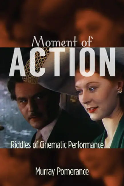 Buy Moment of Action (English, Murray Pomerance) — BookShops.in