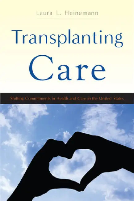 Buy Transplanting Care (English, Laura L. Heinemann) — BookShops.in