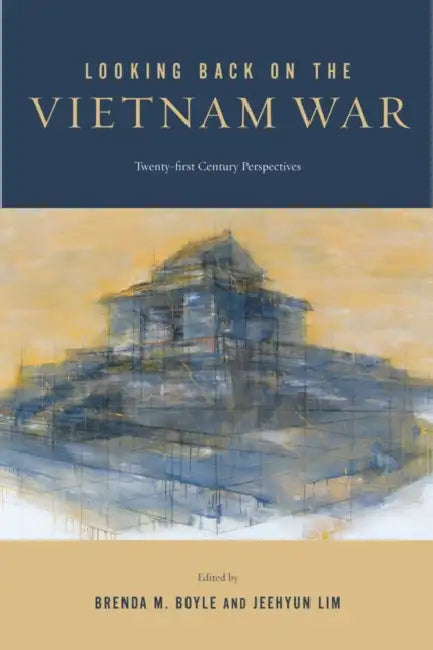 Buy Looking Back on the Vietnam War (English, Brenda M. Boyle | Jeehyun Lim | Brenda M. Boyle) — BookShops.in