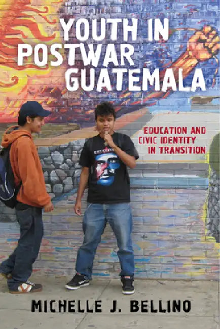 Buy Youth in Postwar Guatemala (English, Michelle J. Bellino) — BookShops.in