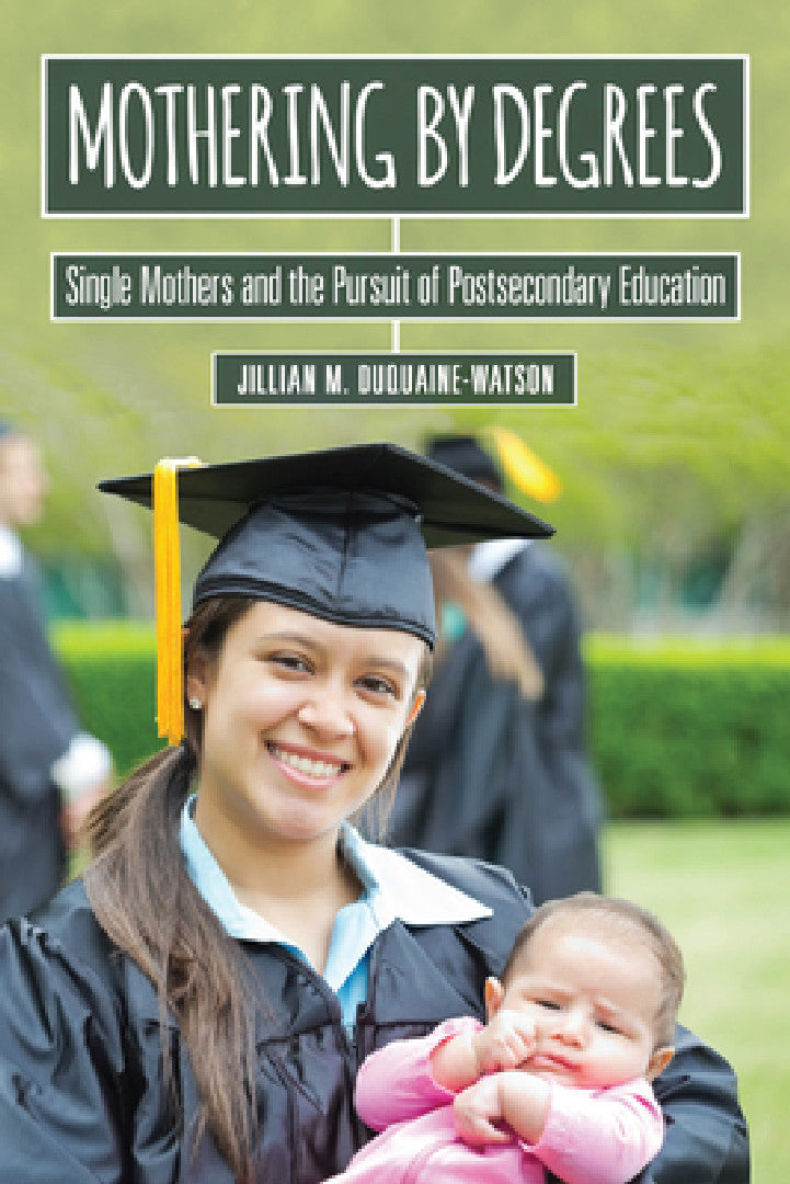 Buy Mothering by Degrees (English, Jillian M. Duquaine-Watson) — BookShops.in