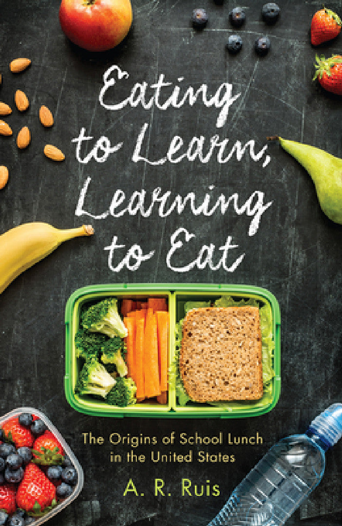 Buy Eating to Learn, Learning to Eat (English, Andrew R. Ruis) — BookShops.in