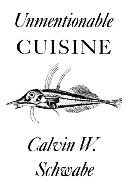 Buy Unmentionable Cuisine (English, Calvin W. Schwabe) — BookShops.in