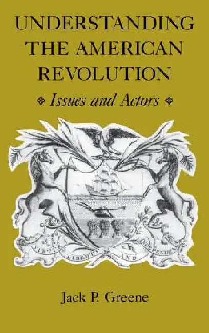 Buy Understanding the American Revolution (English, Jack P. Greene) — BookShops.in