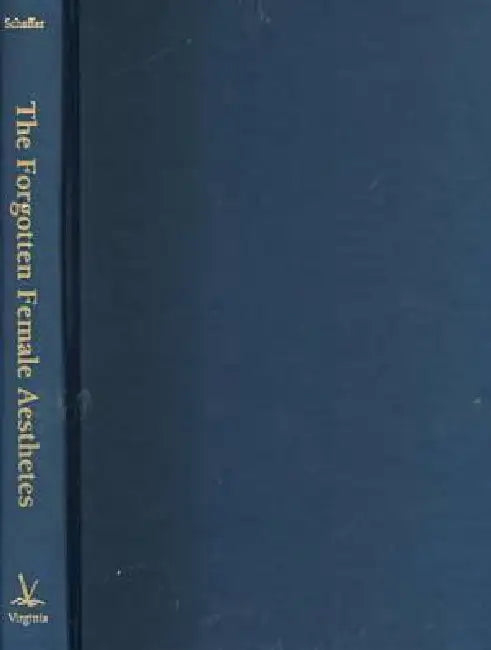 Buy The Forgotten Female Aesthetes (English, Talia Schaffer) — BookShops.in