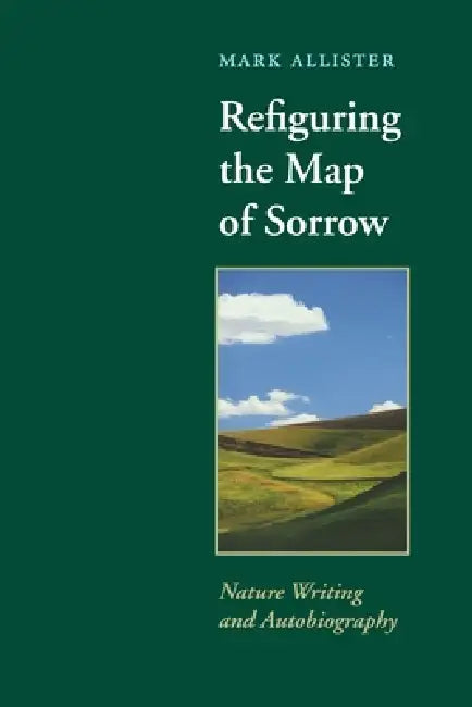 Buy Refiguring the Map of Sorrow (English, Mark Allister) — BookShops.in