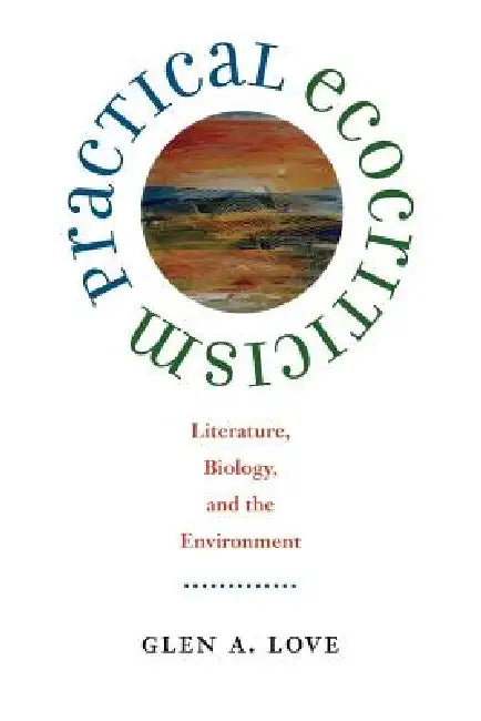 Buy Practical Ecocriticism (English, Glen A. Love) — BookShops.in