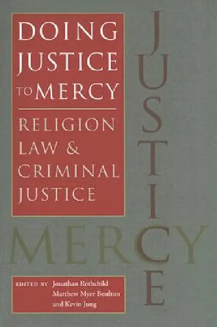 Buy Doing Justice to Mercy (English, Jonathan Rothchild | Matthew Myer Boulton | Kevin Jung) — BookShops.in