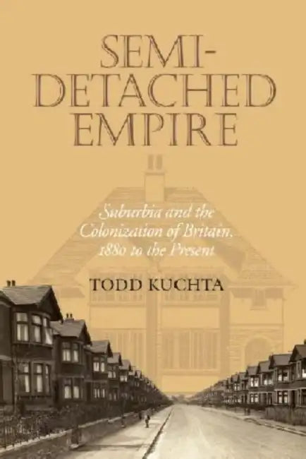 Buy Semi-Detached Empire | by Todd Kuchta | University of Virginia Press | by Todd Kuchta | University of Virginia Press | by Todd Kuchta | University of Virginia Press | by Todd Kuchta | University of Virginia Press | by Todd Kuchta | University of Virginia Press | by Todd Kuchta | University of Virginia Press | by Todd Kuchta | University of Virginia Press | by Todd Kuchta | University of Virginia Press | by Todd Kuchta | University of Virginia Press | by Todd Kuchta | University of Virginia Press — BookShops.in