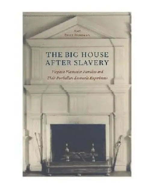 Buy The Big House After Slavery (English, Amy Feely Morsman) — BookShops.in