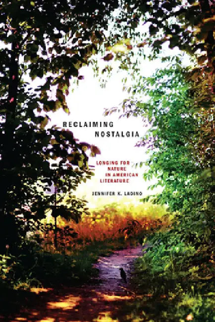 Buy Reclaiming Nostalgia (English, Jennifer K. Ladino) — BookShops.in