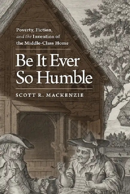 Buy Be It Ever So Humble (English, Scott R. MacKenzie) — BookShops.in