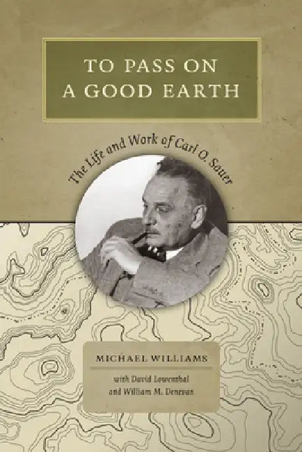 Buy To Pass on a Good Earth (English, Michael Williams | David Lowenthal | William M. Denevan) — BookShops.in