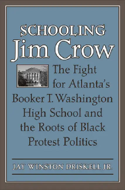 Buy Schooling Jim Crow (English, Jay Winston Driskell) — BookShops.in